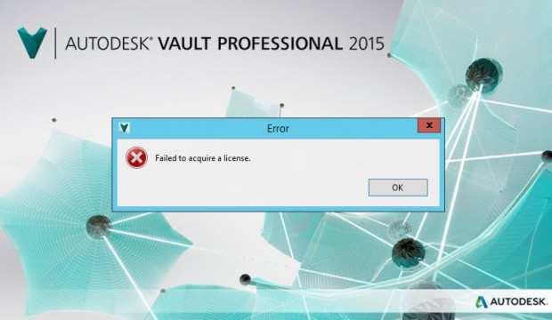 Autodesk Vault 2015 Failed to Acquite License